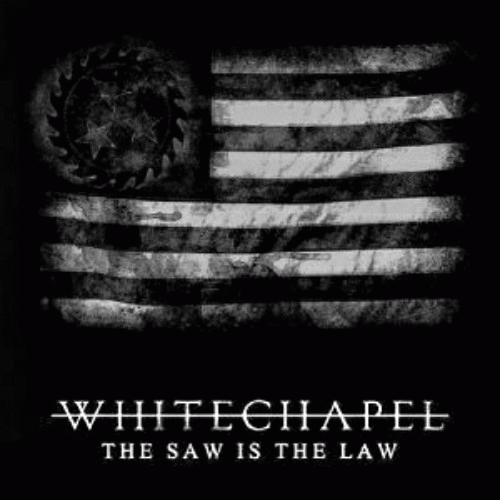 Whitechapel (USA) : The Saw Is the Law